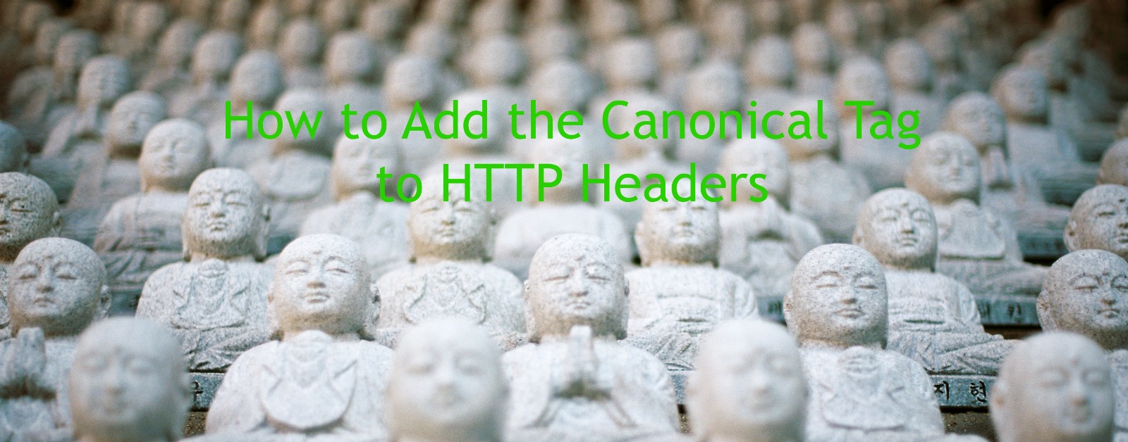 How to Add the Canonical Tag to HTTP Headers